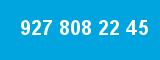 927 808 22 45